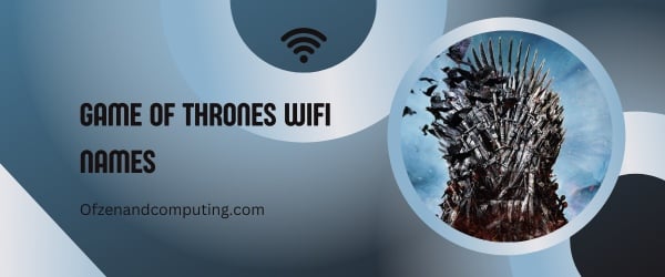 Game Of Thrones WiFi-Namen