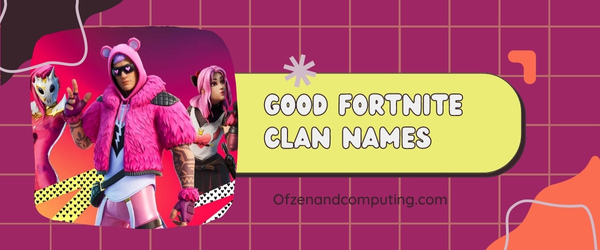 Good Fortnite Clan Names Ideas (2024)