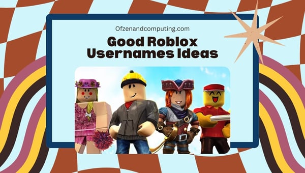 5500+ Good Roblox Usernames Ideas ([cy]) Girls, Boys Names