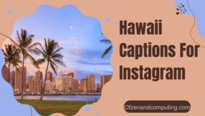 Plus de 3700 légendes hawaïennes pour Instagram ([cy]) Aloha Paradise Vibes