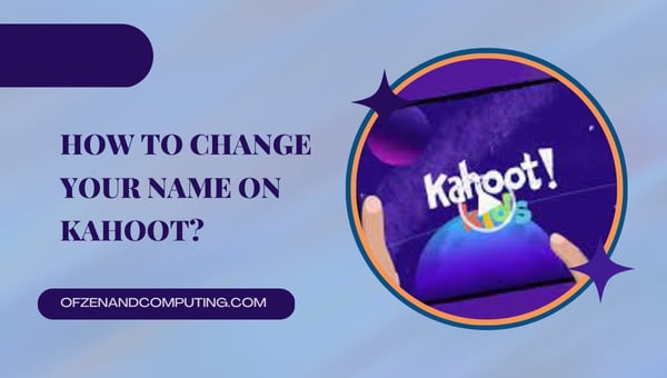 Comment changer votre nom sur Kahoot ?