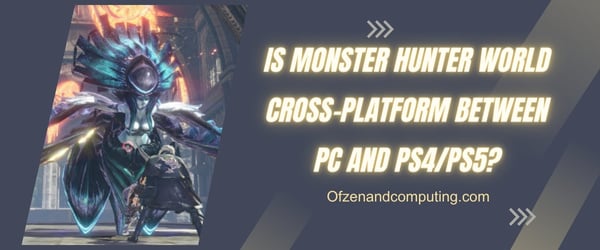 Ist Monster Hunter World plattformübergreifend zwischen PC und PS4/PS5?