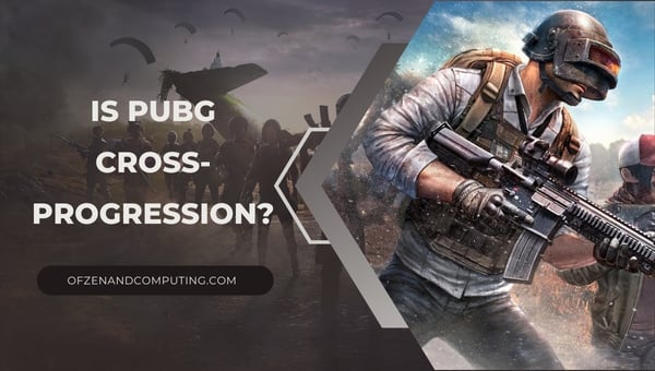 Is PUBG Cross-Progression in 2024?