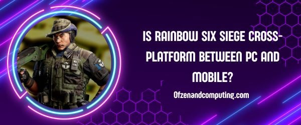 Ist Rainbow Six Siege plattformübergreifend zwischen PC und Mobilgerät?