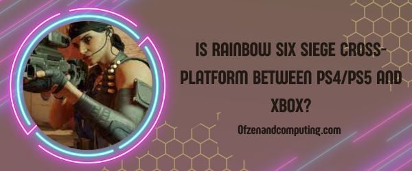 Is Rainbow Six Siege Cross-Platform Between PS4/PS5 and Xbox?