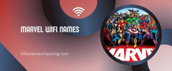 Noms Wi-Fi Marvel