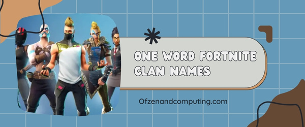 One Word Fortnite Clan Names Ideas (2024)