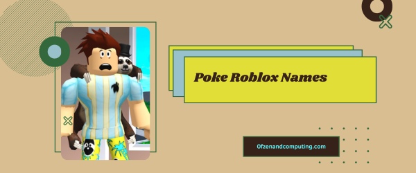 Poke Roblox-Namensideen 2024 (Benutzernamen)