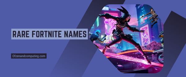 Nomes raros do Fortnite 2024 (nomes de usuário)