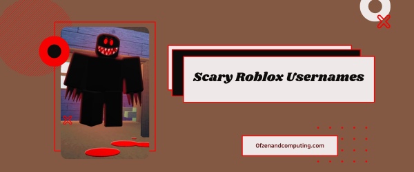 Scary Roblox Usernames Ideas 2024 (Names)