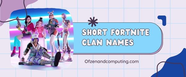 Short Fortnite Clan Names Ideas (2024)