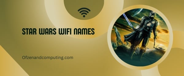 Noms Wi-Fi Star Wars