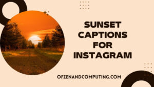 Légendes du coucher du soleil pour Instagram ([cy]) Profitez de la magie