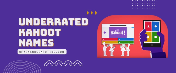 Noms Kahoot sous-estimés