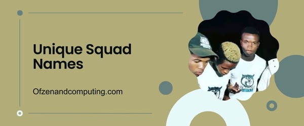 Unique Squad Names Ideas (2024)