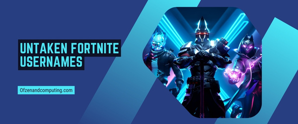 Nicht vergebene Fortnite-Benutzernamen 2024 (Benutzernamen)