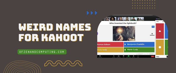 Seltsame Namen für Kahoot