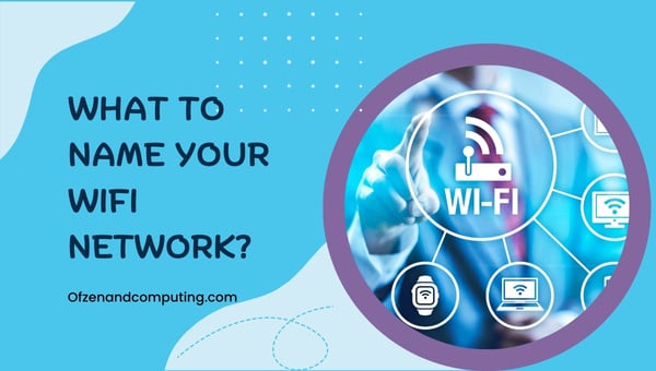 Comment nommer votre réseau WiFi ?