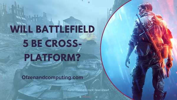 Wird Battlefield 5 plattformübergreifend sein?