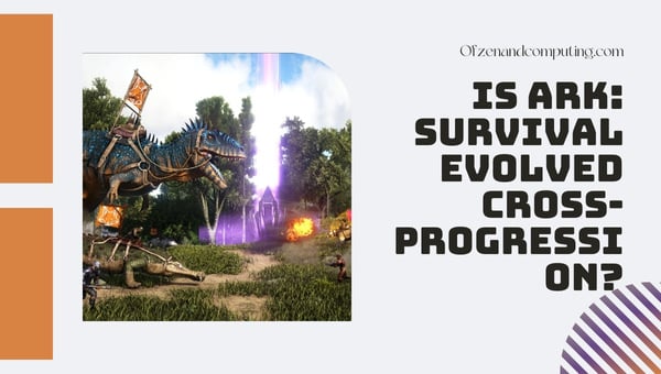 Ark : Survival Evolved est-il une progression croisée en 2024 ?