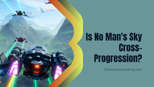 Is No Man's Sky Cross-Progression in 2024?