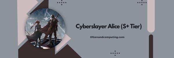 Cyberslayer Alice (niveau S+)