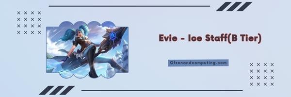 Evie - Bâton de glace (niveau B)