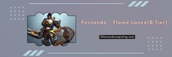 . Fernando - Flame Lance (niveau B)