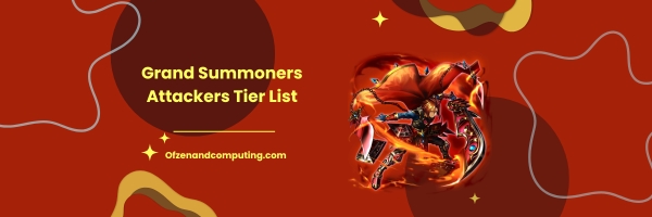 Liste des niveaux des attaquants du Grand Summoners 2024