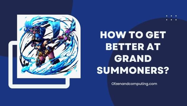 Comment s'améliorer chez Grand Summoners ?