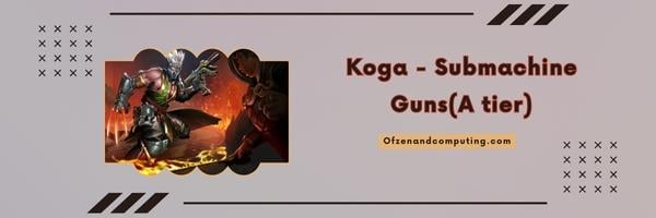 Koga – Maschinenpistolen (Stufe A)