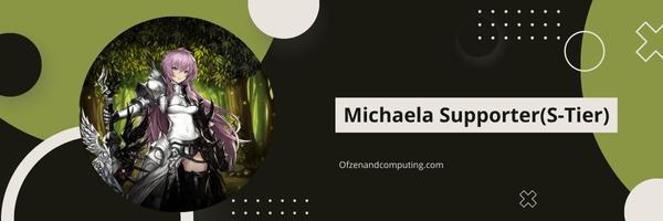 Michaela Supporter (S-Tier)