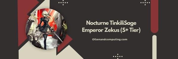 Nocturne TinkiliSage Empereur Zekus (niveau S+)