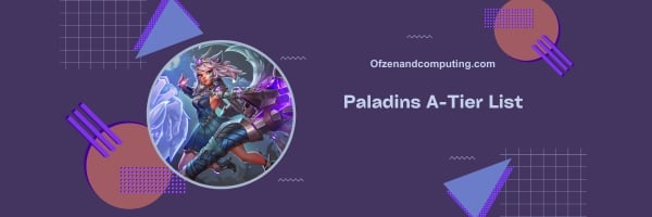 Paladins A-Tier-Liste 2024: Stark und zuverlässig