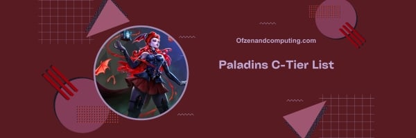 Paladins C-Tier List 2024 : efficace sur le plan situationnel