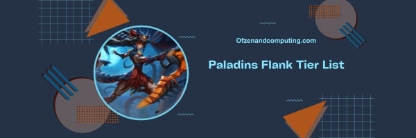 1. Paladins Flank Tier List 2024 : « Agile et mortel »