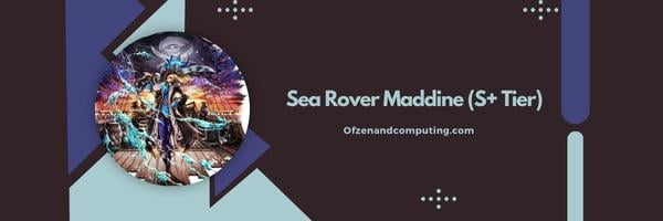 Sea Rover Maddine (Stufe S+)