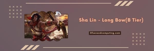 Sha Lin - Arc long (niveau B)