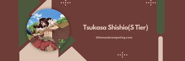 Tsukasa Shishio(S Tier)