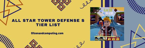 All Star Tower Defense S-Rangliste 2024 – The Mighty Contenders