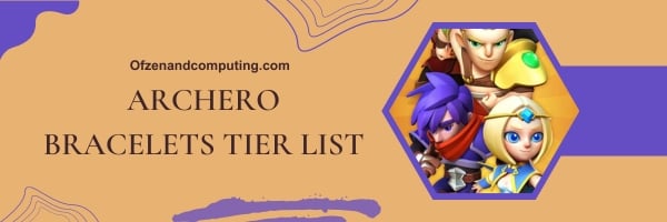 Archero Bracelets Tier List 2024