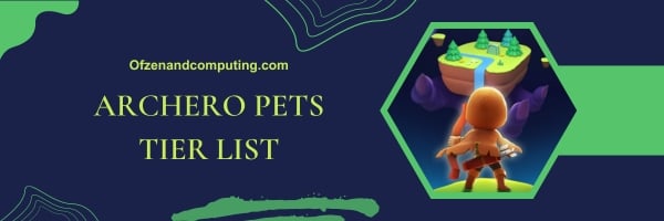 Archero Pets Tier Liste