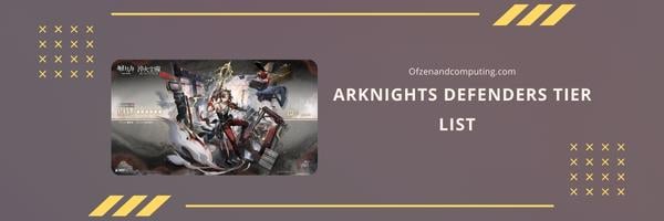 Arknights Defenders Tier List 2024- The Unbreakable Wall