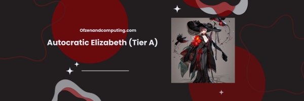 Autocratic Elizabeth (Tier A)