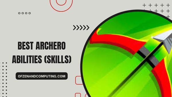 Best Archero Abilities (Skills) 2024