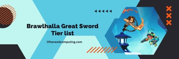 Brawlhalla Great Sword List 2024: Dominiere mit überwältigender Kraft