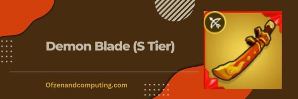 Demon Blade (S Tier)