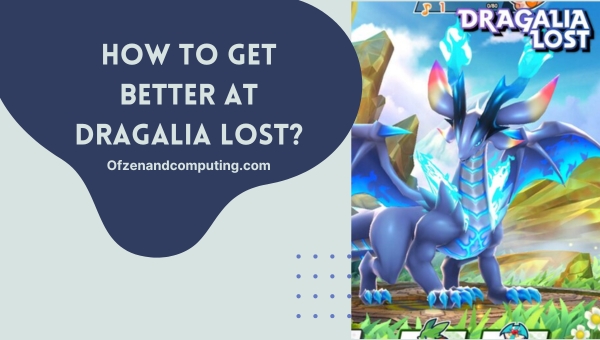 Comment s'améliorer chez Dragalia Lost ?