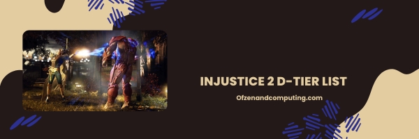 Injustice 2 D Tier List 2024- "The Underdogs"