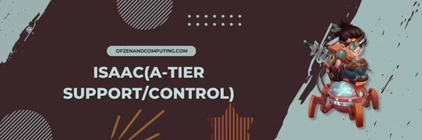 IsaacA Tier Support Control